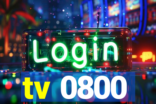 tv 0800